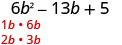 Quadratic expression 6b^2 - 13b + 5, with factor options for 6b^2: 1b * 6b and 2b * 3b. This is the setup for factoring a trinomial, exploring combinations for the first term.